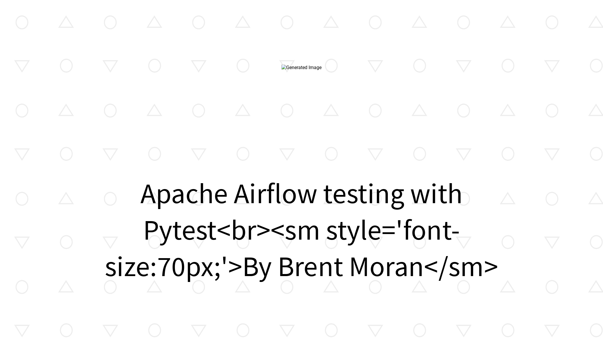 Apache Airflow testing with Pytest — Creative Commons Open Source